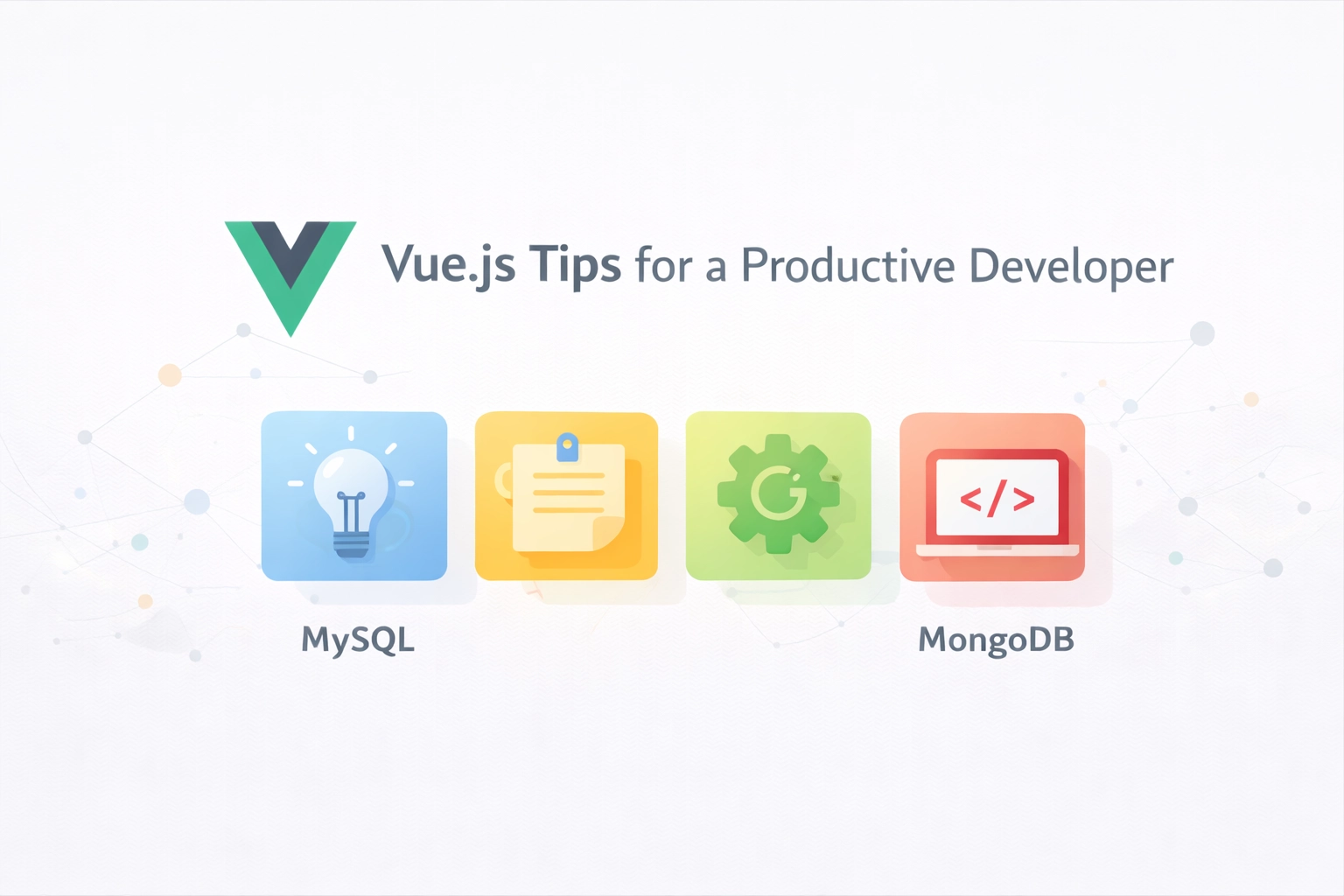 Vue.js Tips That Will Make You a More Productive Developer